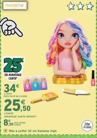 Intermarché Express RAINBOW HIGH Tête à coiffer offre