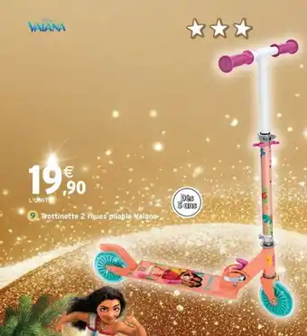 Intermarché Express DISNEY VAIANA Trottinette 2 roues pliable offre