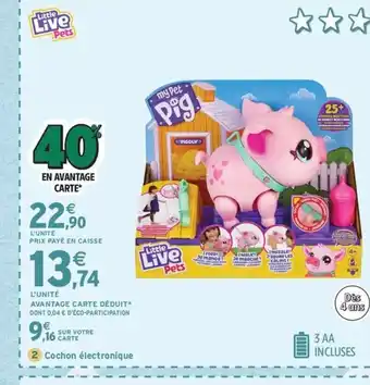 Intermarché Express LITTLE LIVE PETS Cochon électronique offre
