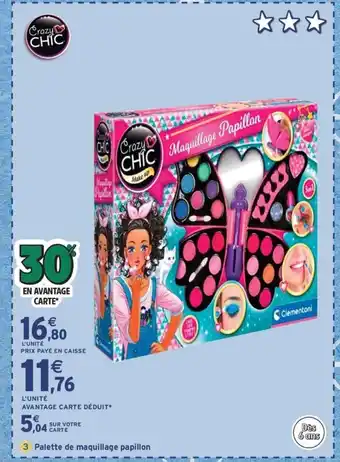 Intermarché Express CRAZY CHIC Maquillage Papillon offre