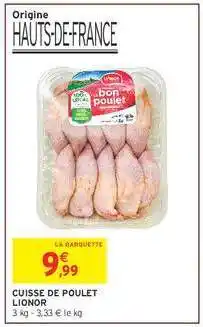 Intermarché Hyper CUISSE DE POULET LIONOR offre
