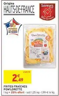Intermarché Hyper Frites fraîches POM'LORETTE offre