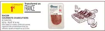 Intermarché Hyper Bacon Gourmets Charcutiers offre