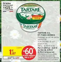 Intermarché Hyper Tartare Ail Et Fines Herbes offre