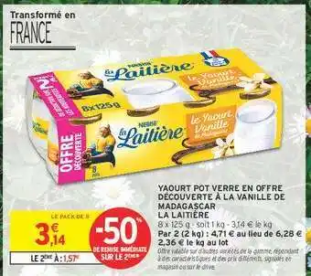 Intermarché Hyper Yaourt Pot Verre à la Vanille de Madagascar La Laitière offre