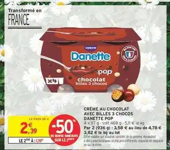 Intermarché Hyper Danette Pop Chocolat Billes 3 Chocos offre