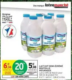 Intermarché Hyper LAIT UHT DEMI ÉCRÉMÉ BOUTEILLE PÂTURAGES offre