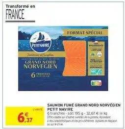 Intermarché Hyper Saumon Fumé Grand Nord Norvégien Petit Navire offre