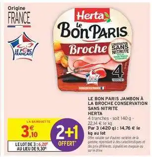 Intermarché Hyper Le Bon Paris Jambon à la Broche Conservation Sans Nitrite Herta offre