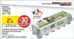 Intermarché Hyper 12 OEUFS FRAIS DE POULES ÉLEVÉES EN PLEIN AIR offre