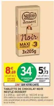 Intermarché Hyper Tablette de Chocolat Noir Nestlé Dessert offre