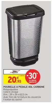 Intermarché Hyper POUBELLE A PEDALE 40L CARBONE offre