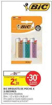 Intermarché Hyper BIC Briquets de Poche x 3 Décorés offre
