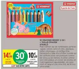 Intermarché Hyper 10 CRAYONS WOODY 3 IN 1 + TAILLE-CRAYON STABILO offre