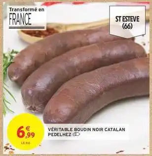 Intermarché VÉRITABLE BOUDIN NOIR CATALAN PEDELHEZ offre
