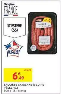 Intermarché SAUCISSE CATALANE À CUIRE PÉDELHEZ offre
