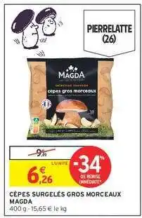 Intermarché CÈPES SURGELÉS GROS MORCEAUX MAGDA offre