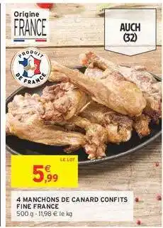 Intermarché 4 MANCHONS DE CANARD CONFITS FINE FRANCE offre