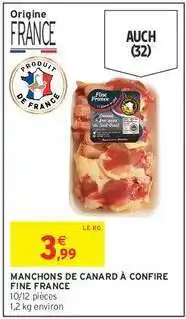 Intermarché MANCHONS DE CANARD À CONFIRE FINE FRANCE offre