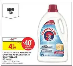 Intermarché LESSIVE LIQUIDE MARSEILLE ENRICHIE AU DÉGRAISSANT CHANTECLAIR offre