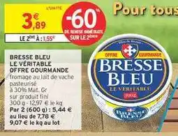 Intermarché BRESSE BLEU Le Véritable Offre Gourmande offre