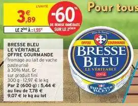 Intermarché BRESSE BLEU Le Véritable Offre Gourmande offre