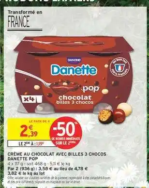 Intermarché CRÈME AU CHOCOLAT AVEC BILLES 3 CHOCOS DANETTE POP offre