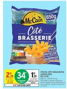 Intermarché FRITES CÔTÉ BRASSERIE SURGELÉES offre