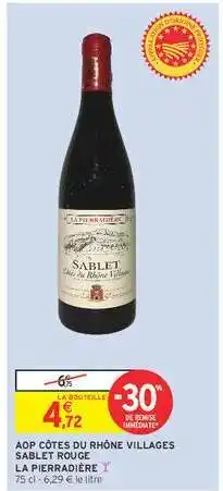 Intermarché AOP CÔTES DU RHÔNE VILLAGES SABLET ROUGE LA PIERRADIÈRE offre