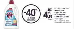 Intermarché LESSIVE LIQUIDE MARSEILLE ENRICHIE AU DÉGRAISSANT CHANTECLAIR(b) offre