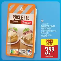 ALDI LE CAVALIER RACLETTE FUMÉE ET NATURE offre