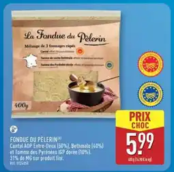 ALDI FONDUE DU PÈLERIN offre