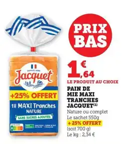 Maximarché Pain de mie maxi tranches jacquet offre
