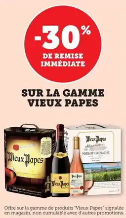 Maximarché Sur la gamme vieux papes offre