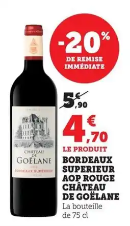 Maximarché Bordeaux superieur aop rouge château de goëlane offre