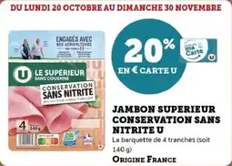 Super U Jambon superieur conservation sans nitrite u offre