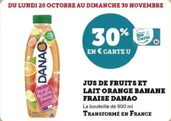 Super U Jus de fruits et lait orange banane fraise danao offre