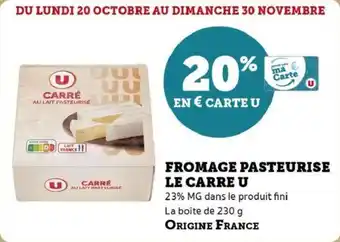 Super U Fromage pasteurise le carre u offre