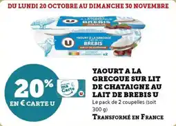 Super U Yaourt a la grecque sur lit de chataigne au lait de brebis u offre