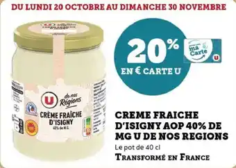 Super U Creme fraiche d'isigny aop 40% de mg u de nos regions offre