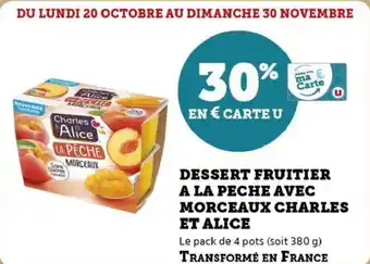 Super U Dessert fruitier a la peche avec morceaux charles et alice offre