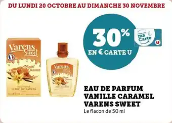 Super U Eau de parfum vanille caramel varens sweet offre