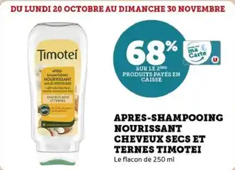 Super U Apres-shampooing nourissant cheveux secs et ternes timotei offre