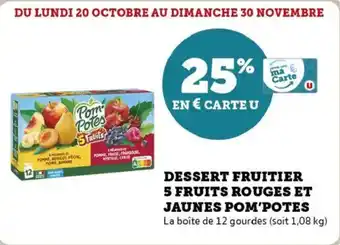 Super U Dessert fruitier 5 fruits rouges et jaunes pom'potes offre