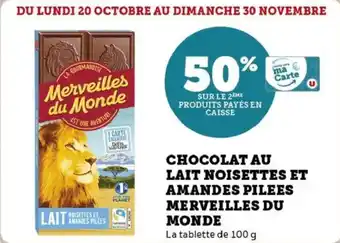 Super U Chocolat au lait noisettes et amandes pilees merveilles du monde offre