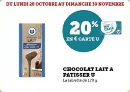 Super U Chocolat lait a patisser u offre