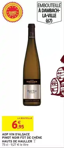 Intermarché Hauller - aop vin d'alsace pinot noir fût de chêne hauts de offre