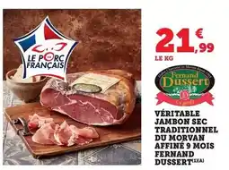 Bi1 Fernand dussert - véritable jambon sec traditionnel du morvan affine 9 mois offre