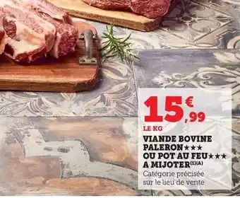 Bi1 Viande bovine paleron ou pot au feu a mijoter offre
