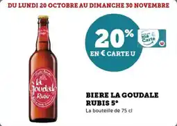 Super U Biere la goudale rubis 5° offre